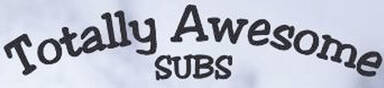 Totally Awesome Subs