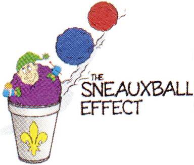 The Sneauxball Effect