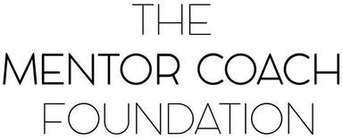 The Mentor Coach Foundation