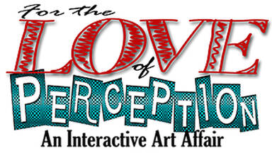 For the Love of Perception: An Interactive Art Affair
