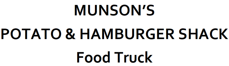 Munson's Potato & Hamburger Shack Food Truck