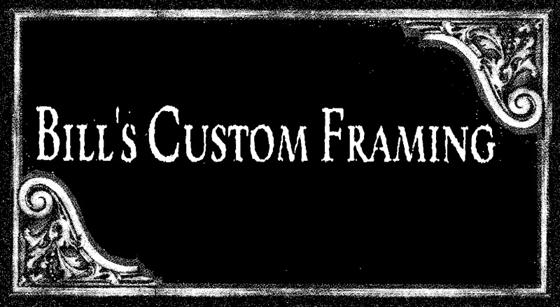 Bill's Custom Framing